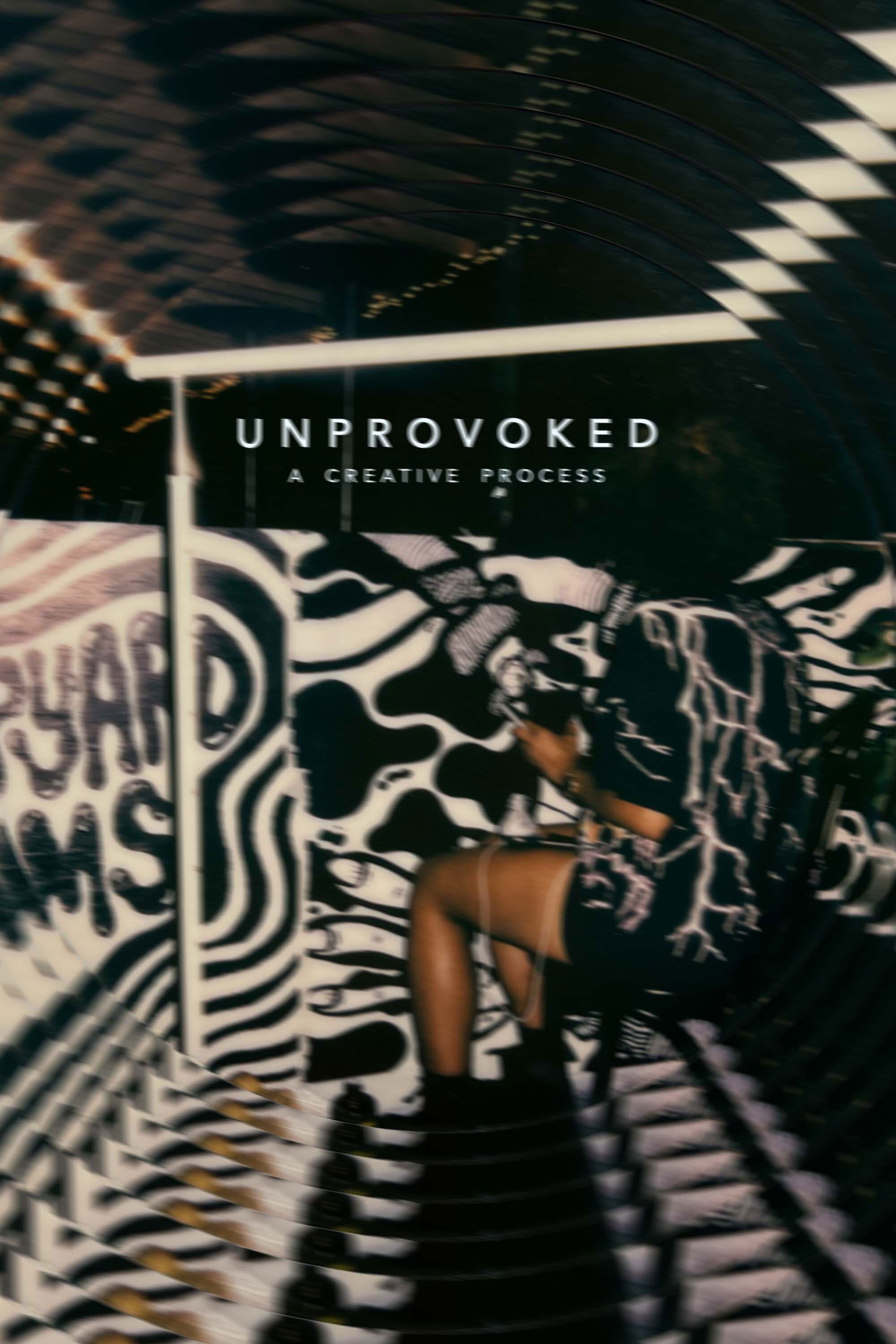 Poster backdrop for Unprovoked: A Creative Process