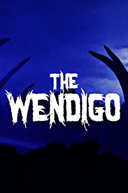 Poster backdrop for The Wendigo