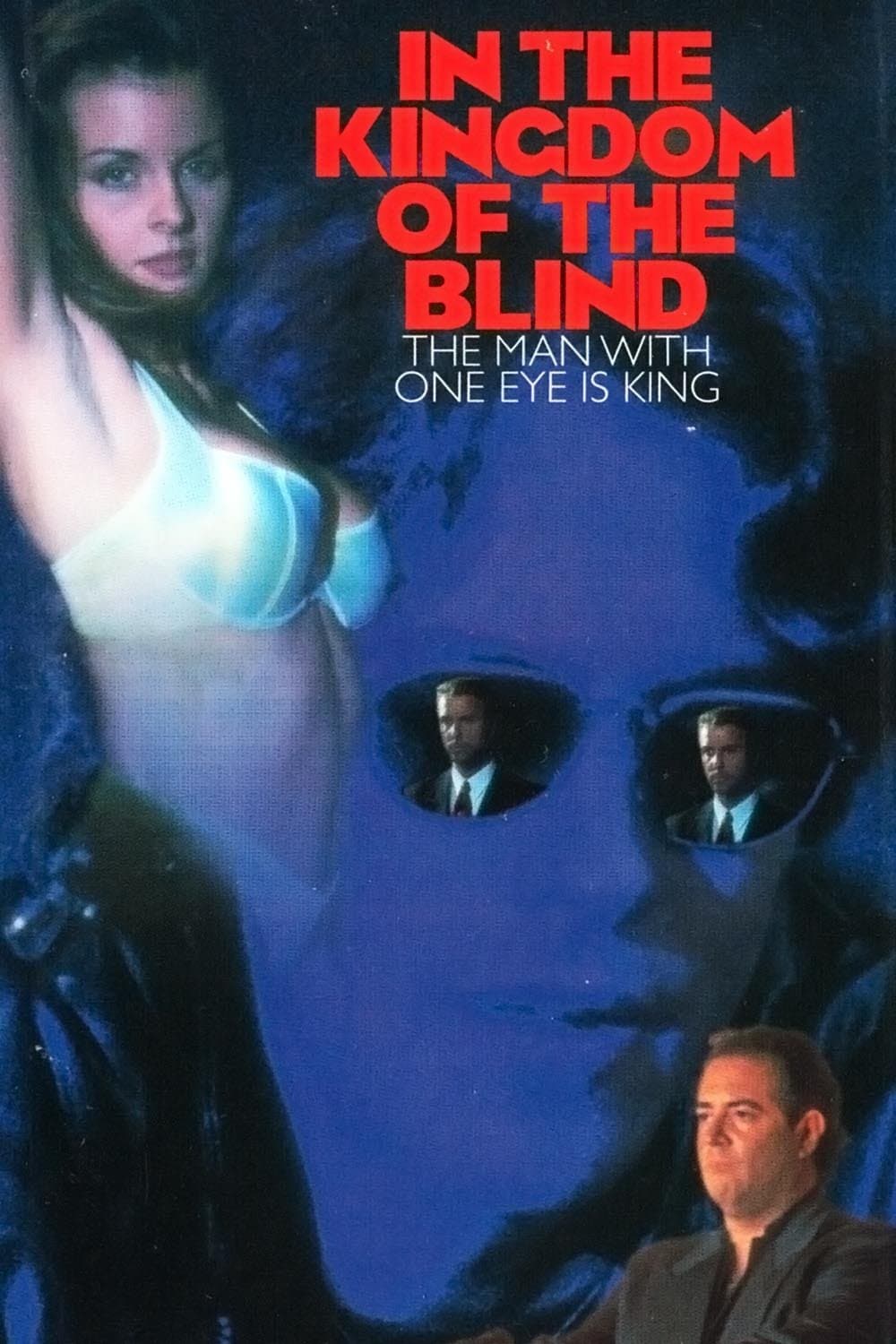 Poster backdrop for In the Kingdom of the Blind, the Man with One Eye Is King