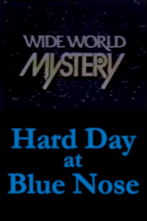Poster backdrop for Hard Day at Blue Nose