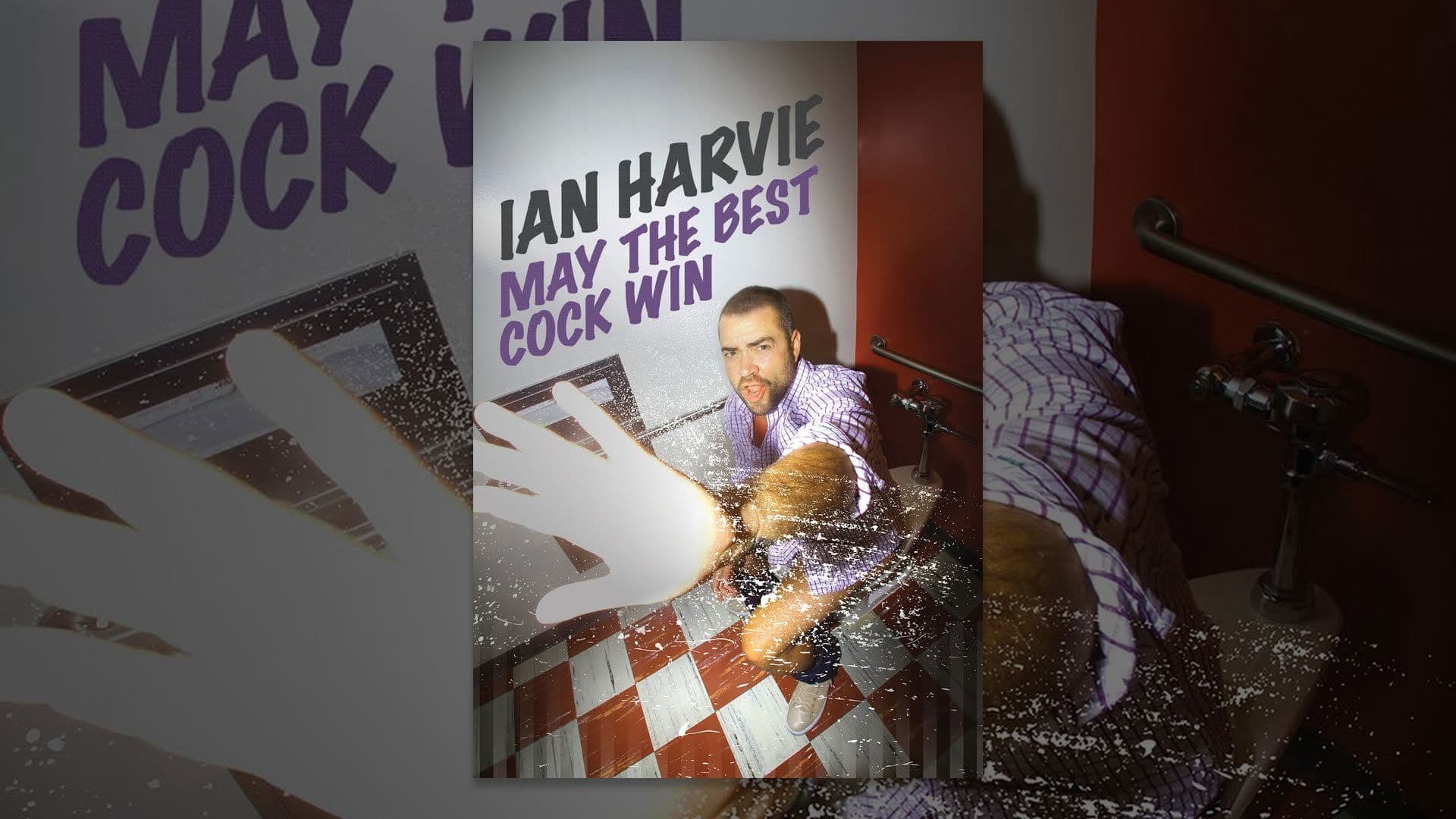 Poster backdrop for Ian Harvie: May the Best Cock Win