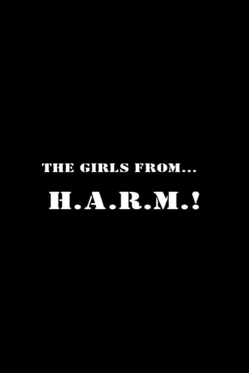 Poster backdrop for The Girls from H.A.R.M.!