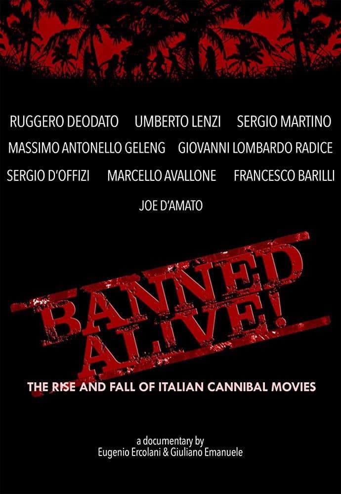 Poster backdrop for Banned Alive! The Rise and Fall of Italian Cannibal Movies