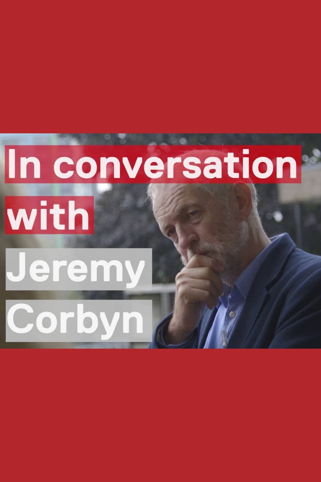 Poster backdrop for In Conversation With Jeremy Corbyn