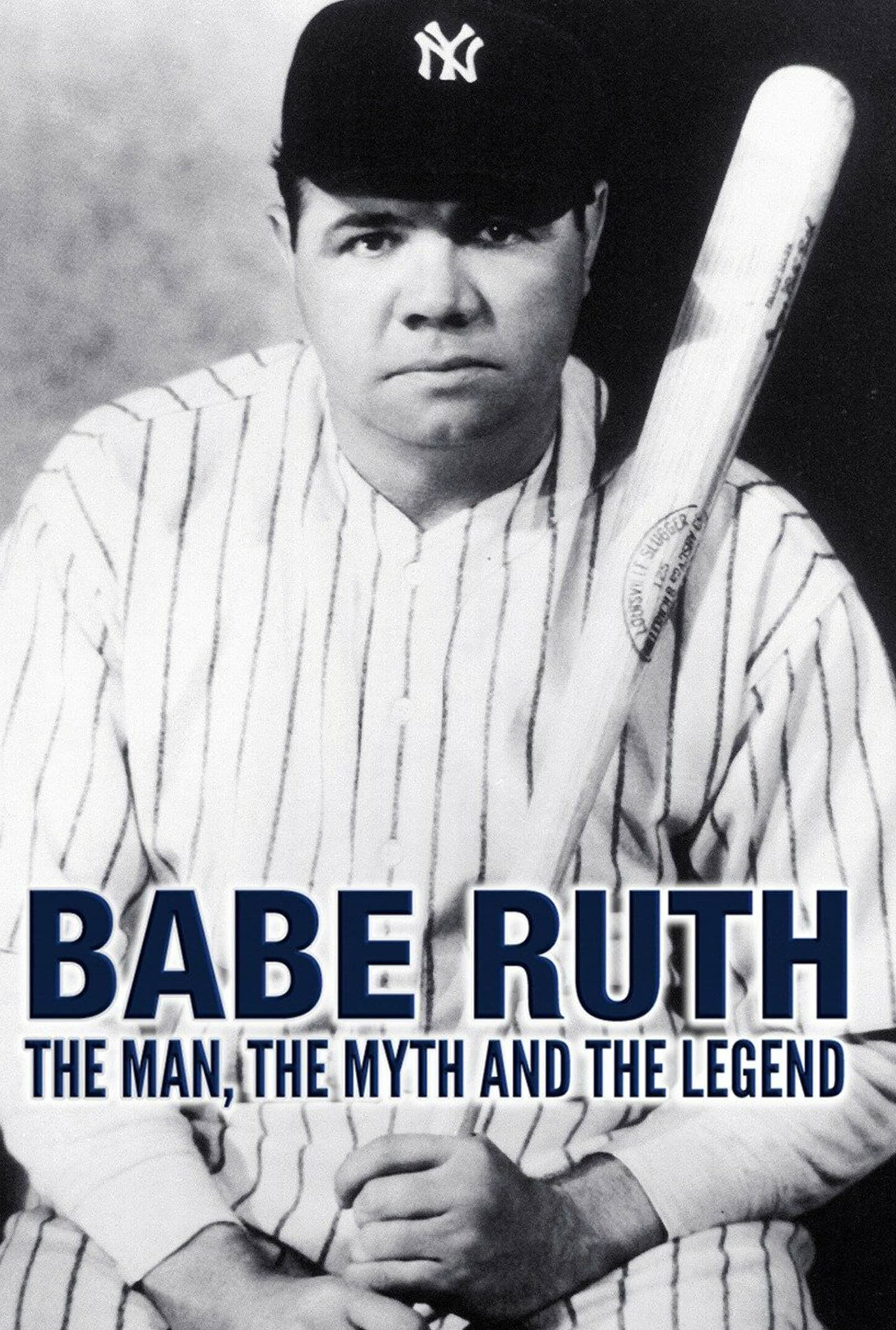 Poster backdrop for Babe Ruth: The Man, the Myth, the Legend