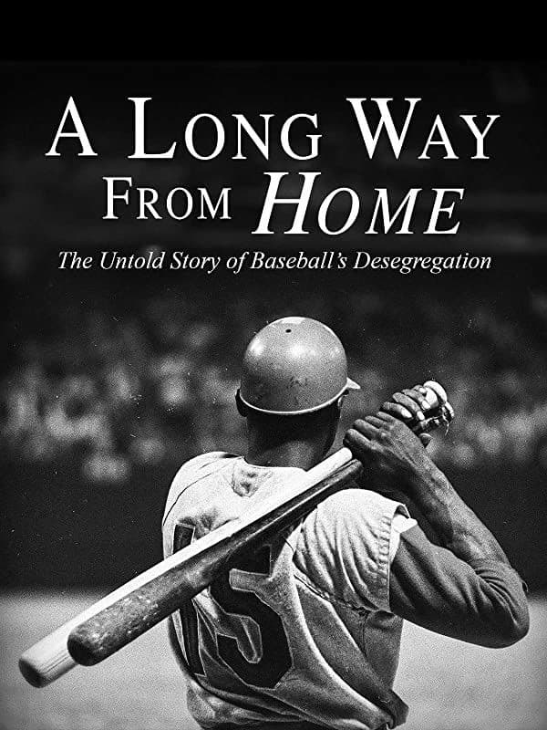 Poster backdrop for A Long Way from Home: The Untold Story of Baseball's Desegregation