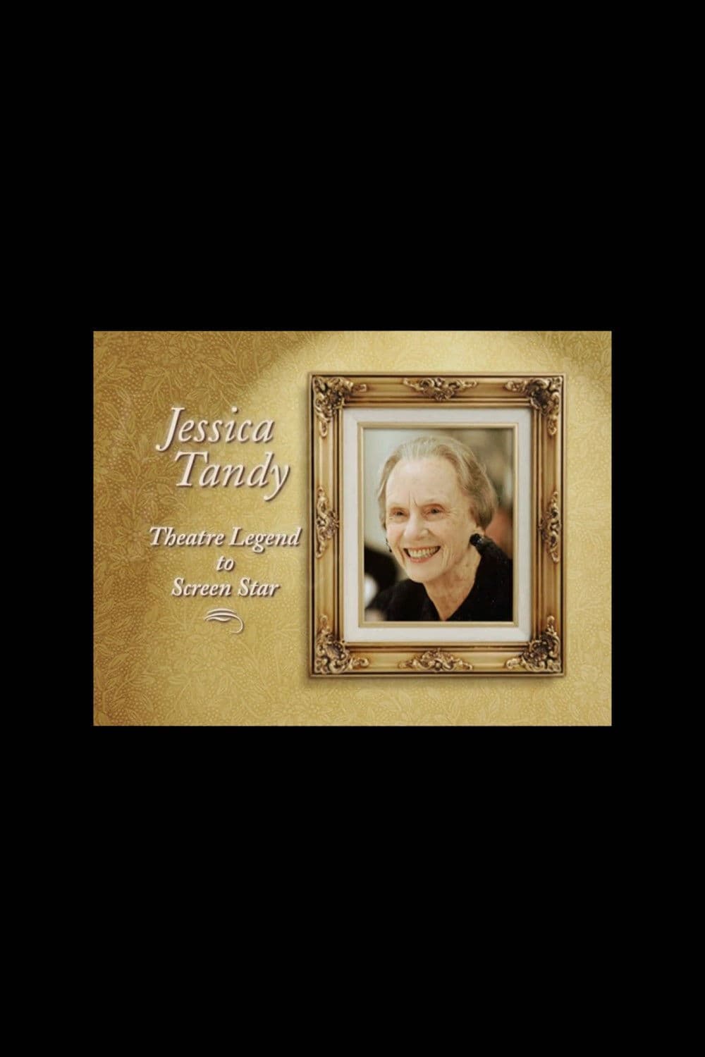 Poster backdrop for Jessica Tandy: Theatre Legend to Screen Star