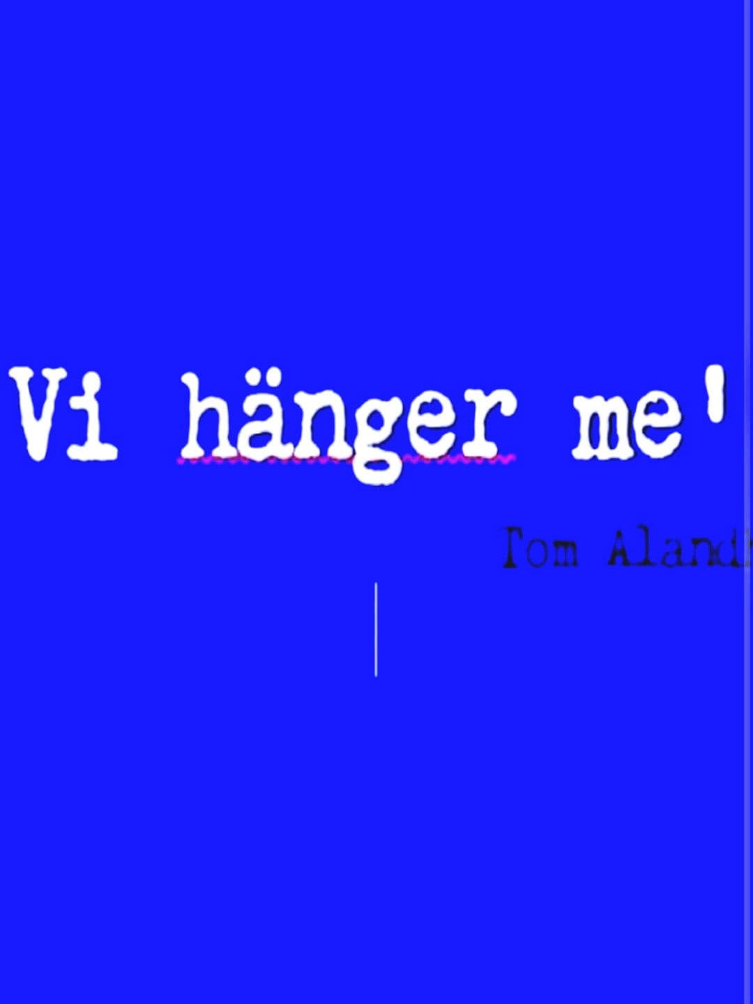 Poster backdrop for Vi hänger me’