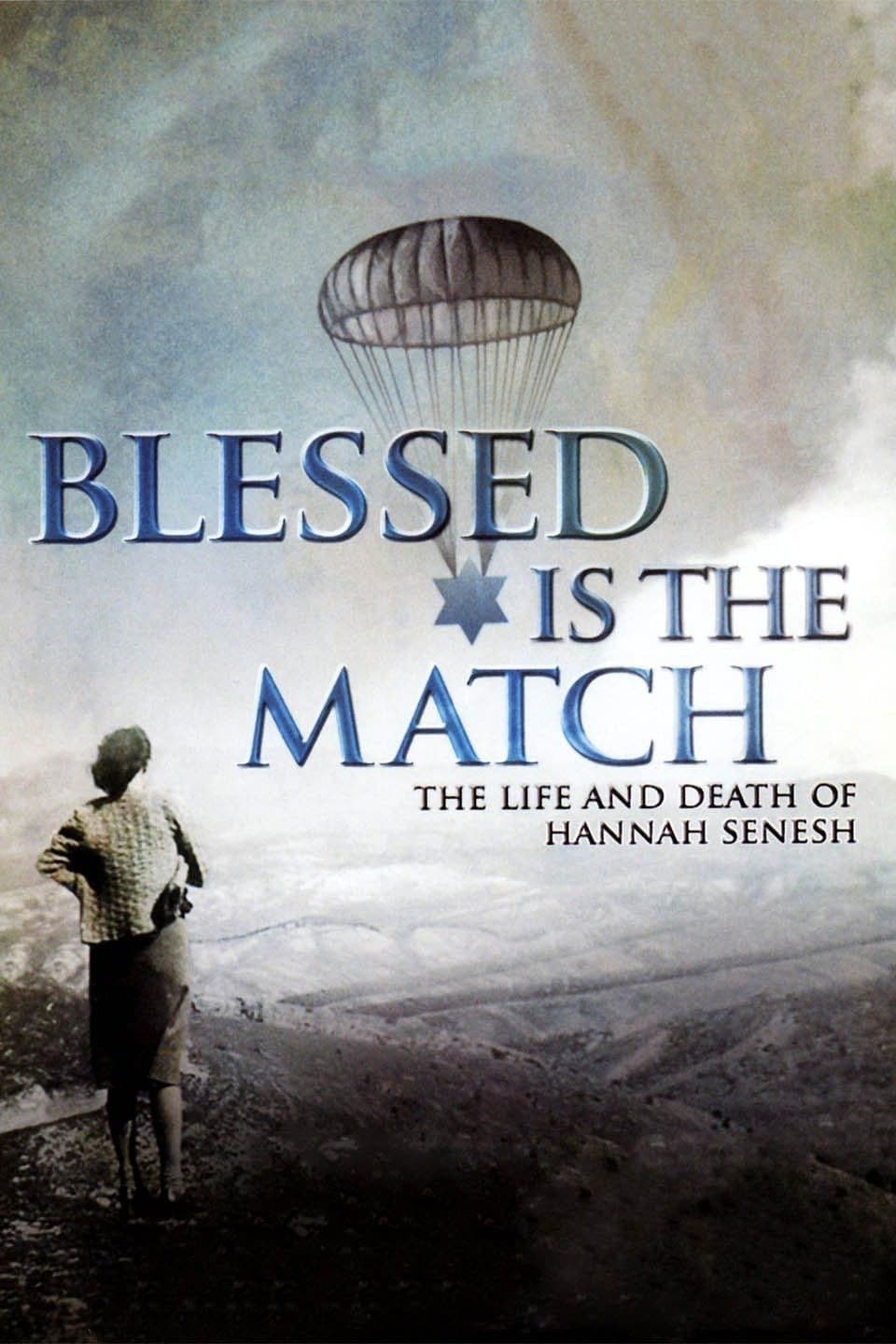 Poster backdrop for Blessed Is the Match: The Life and Death of Hannah Senesh