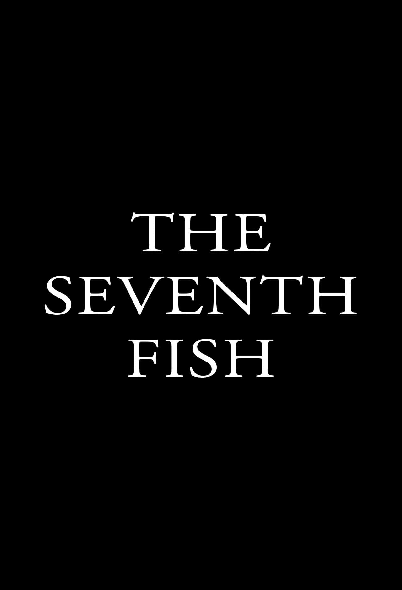 Poster backdrop for The Seventh Fish