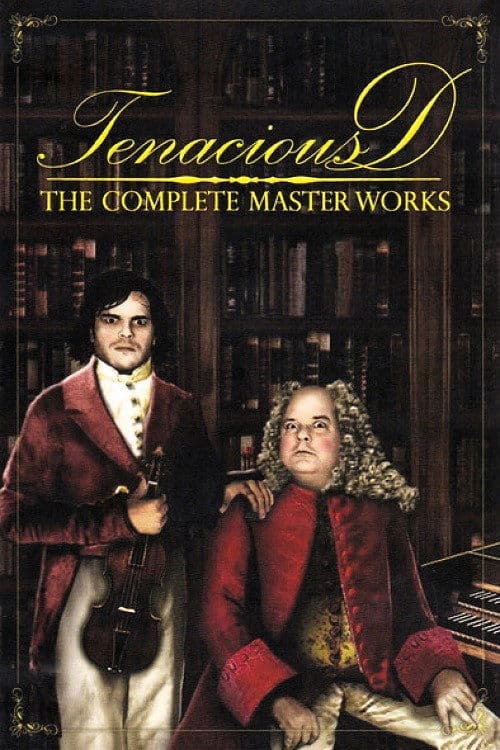 Poster backdrop for Tenacious D: The Complete Masterworks
