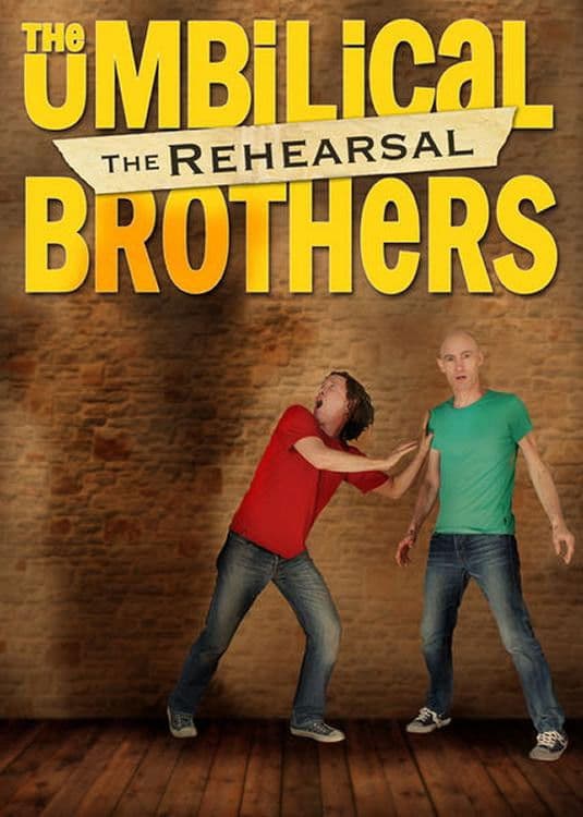 Poster backdrop for The Umbilical Brothers: The Rehearsal