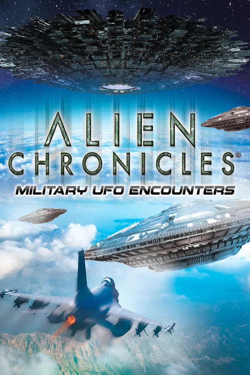 Poster backdrop for Alien Chronicles Military UFO Encounters