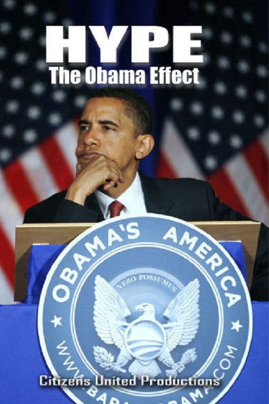 Poster backdrop for Hype: The Obama Effect