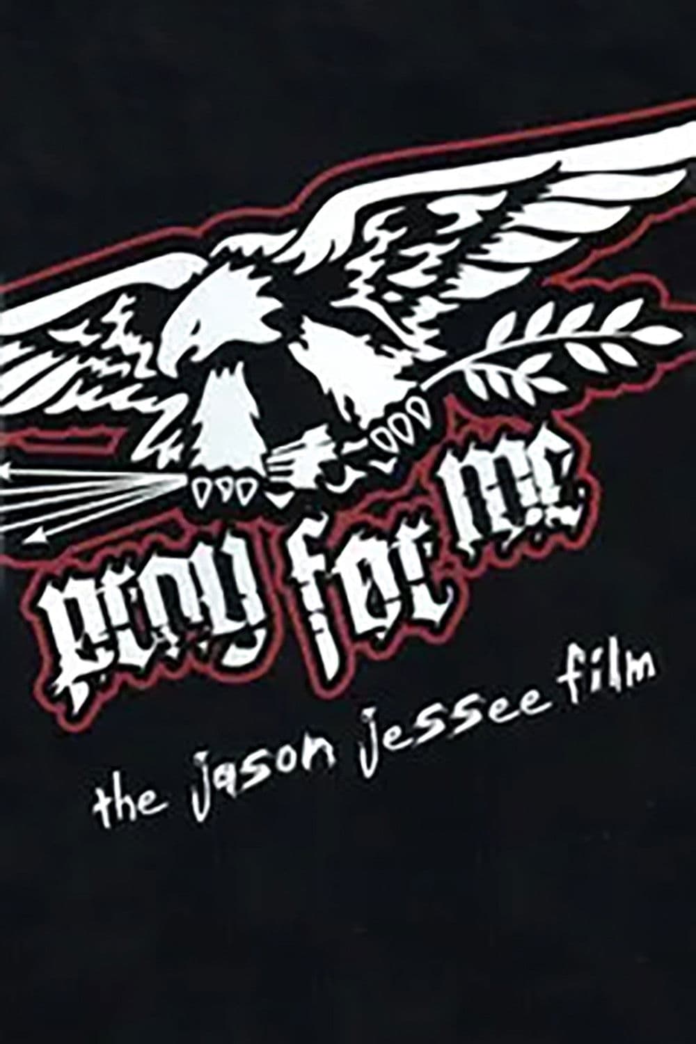 Poster backdrop for Pray for Me - The Jason Jessee Film