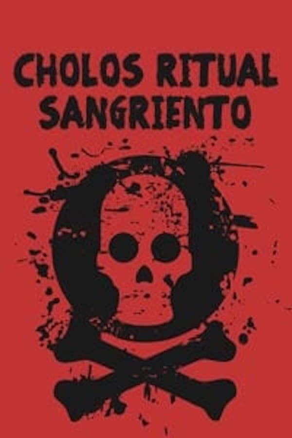 Poster backdrop for Cholos ritual sangriento