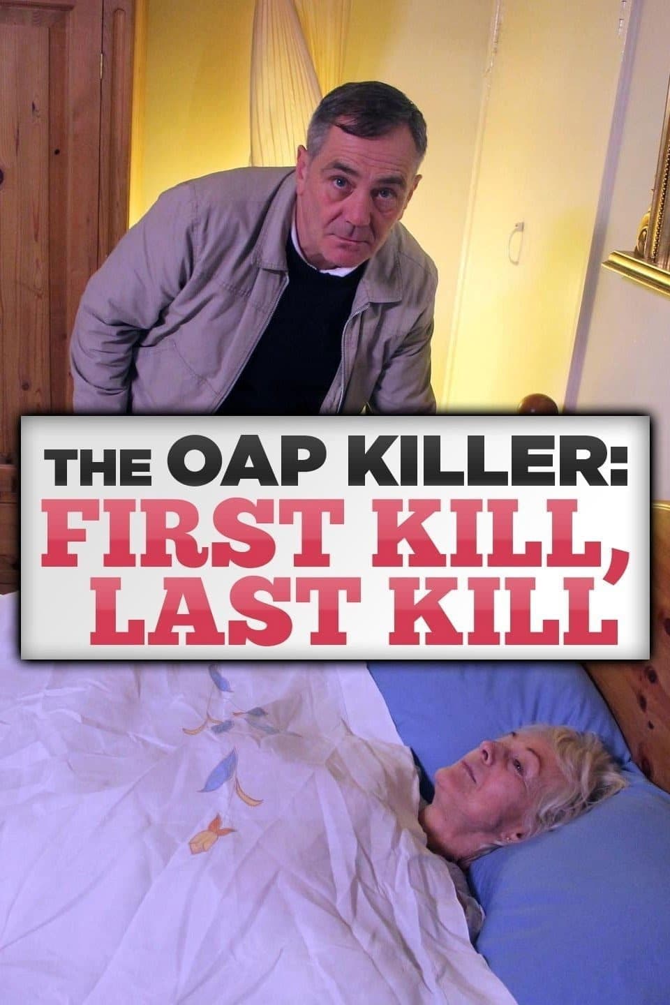 Poster backdrop for The OAP Killer: First Kill, Last Kill