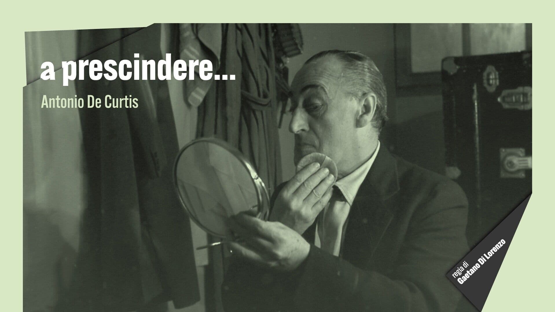 Poster backdrop for A prescindere... Antonio de Curtis