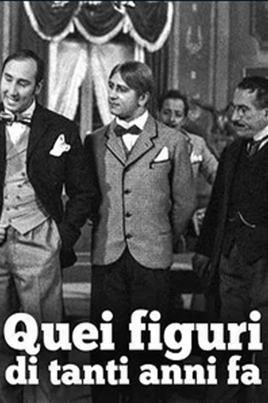 Poster backdrop for Quei figuri di tanti anni fà