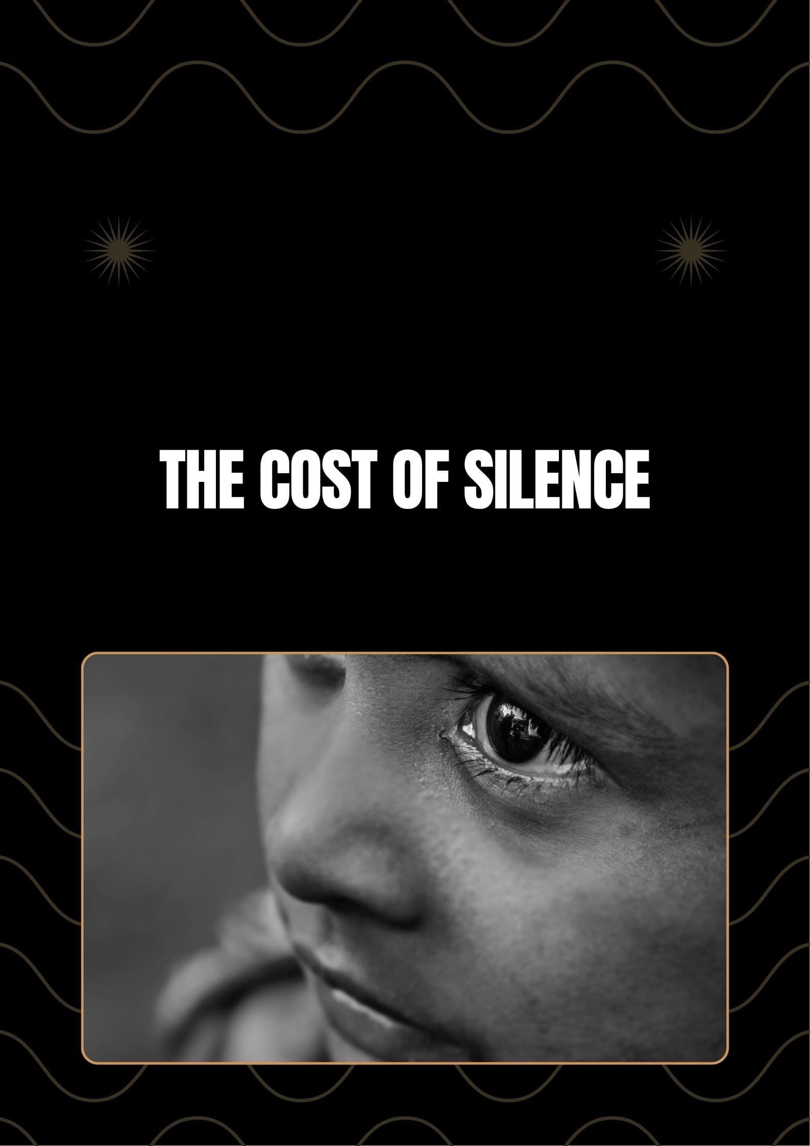 The Cost Of Silence