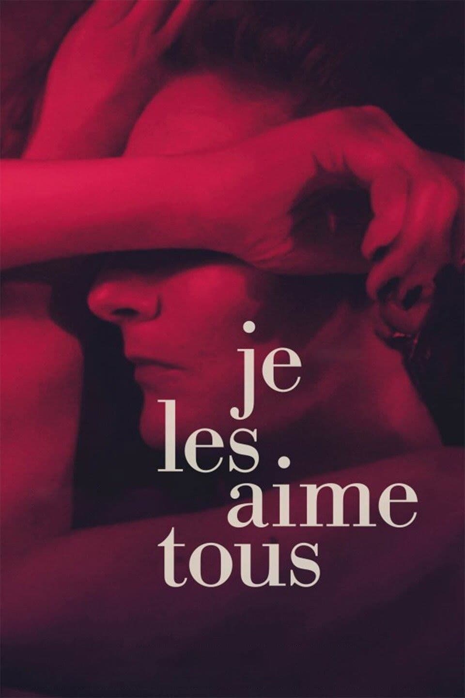 Poster backdrop for Je les aime tous