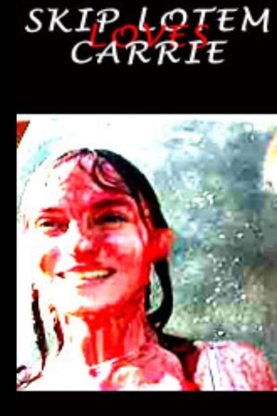 Poster backdrop for Skip Lotem Loves Carrie