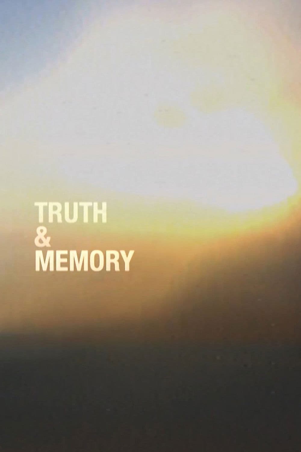 Poster backdrop for Truth & Memory