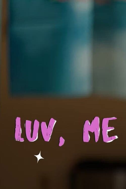 Poster backdrop for Luv, Me