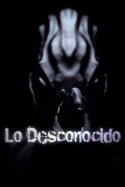 Poster for Lo Desconocido