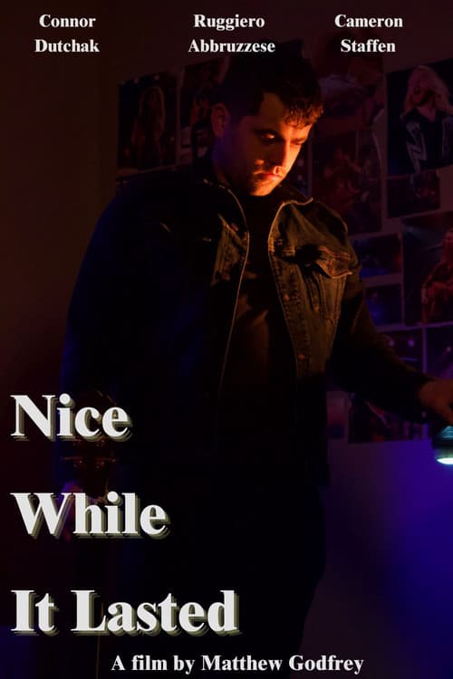 Poster for Nice While it Lasted