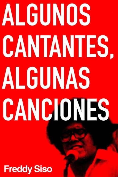 Poster for Algunos cantantes, algunas canciones