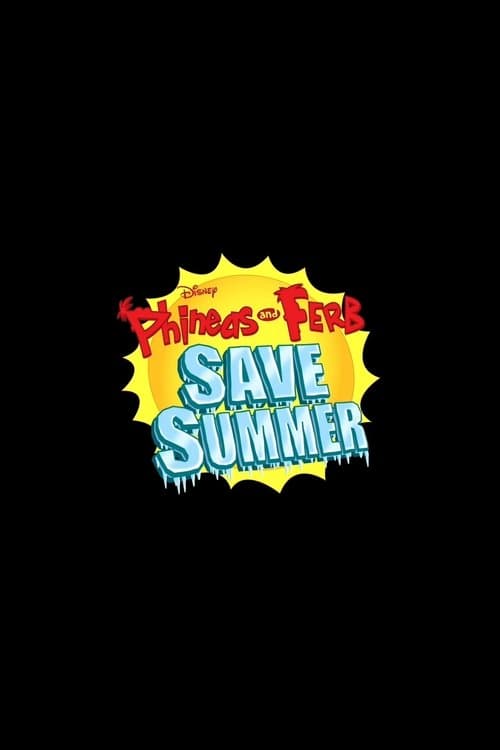 Poster for Phineas and Ferb Save Summer