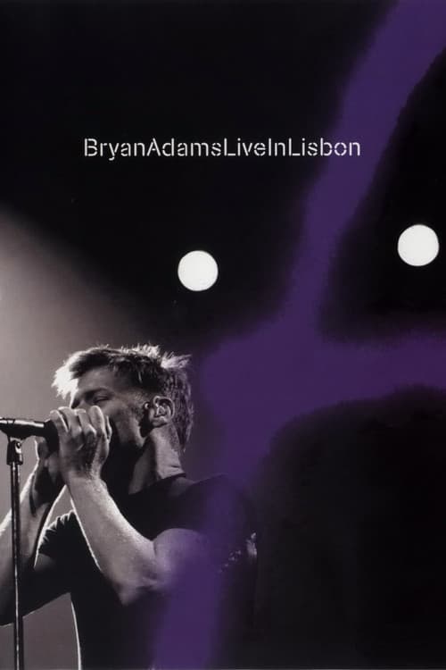 Poster for Bryan Adams: Live in Lisbon