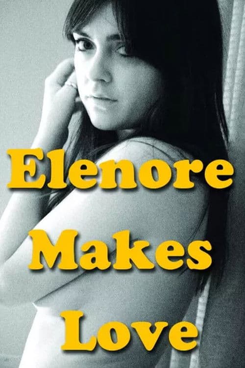 Poster for Elenore Makes Love