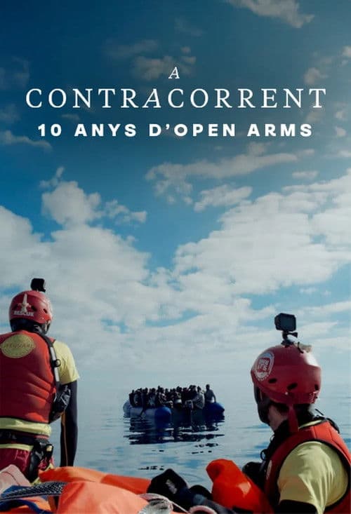 Poster for A contracorrent: 10 anys d'Open Arms