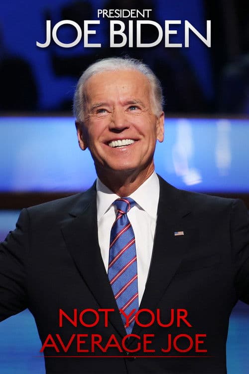 Poster for President Joe Biden: Not Your Average Joe