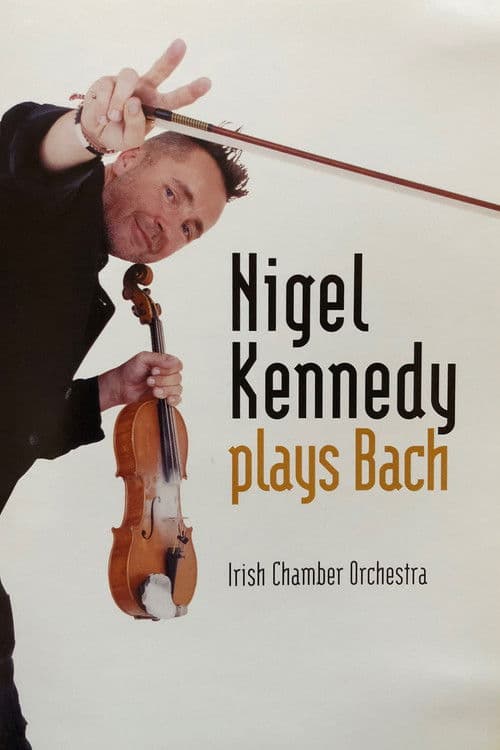 Poster for Nigel Kennedy - Plays Bach