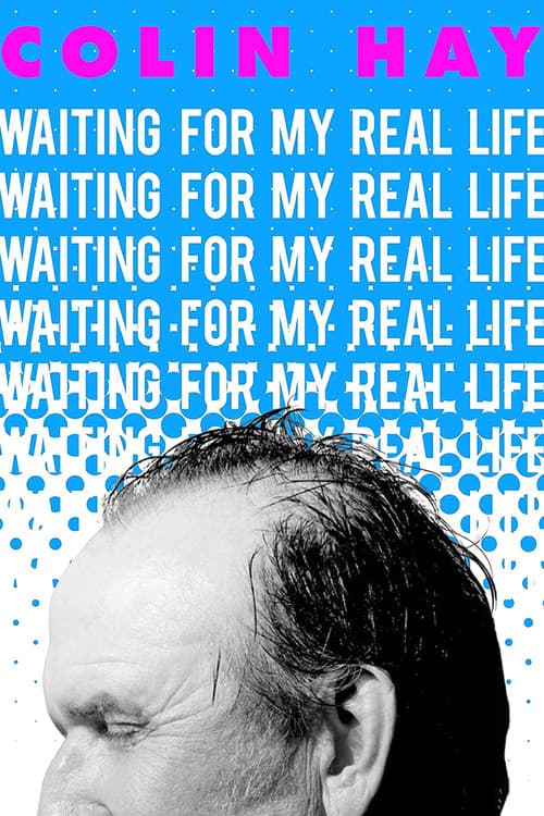 Poster for Colin Hay: Waiting for My Real Life