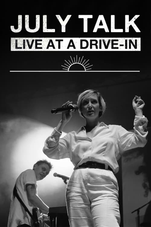 Poster for July Talk - Live At A Drive-In
