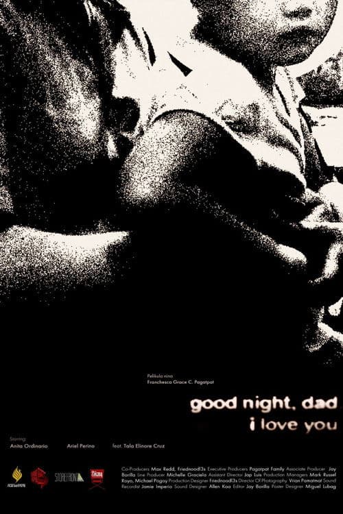 Poster for Goodnight, dad. I love you.