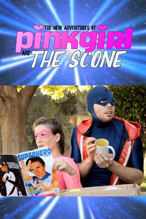 Poster for The New Adventures of Pinkgirl and The Scone
