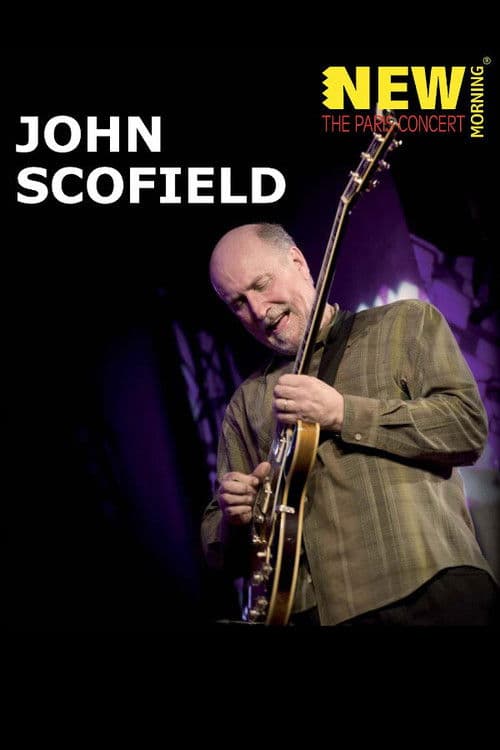 Poster for John Scofield: New Morning The Paris Concert