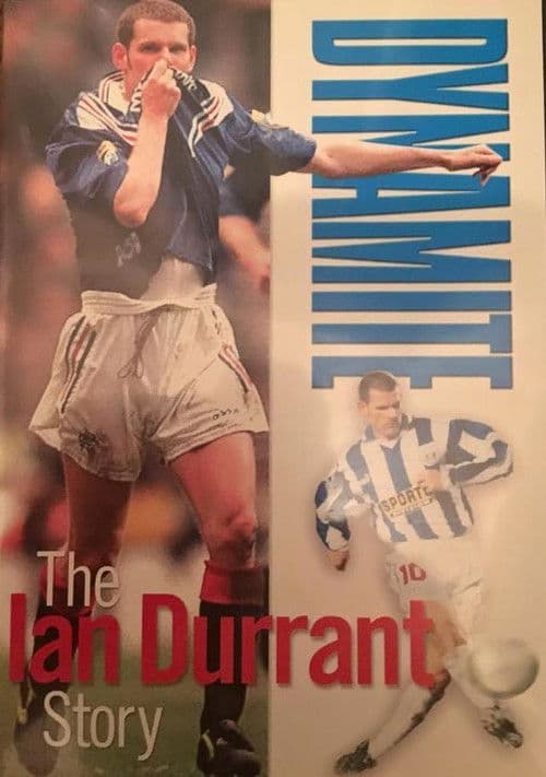 Poster for Dynamite - The Ian Durrant Story