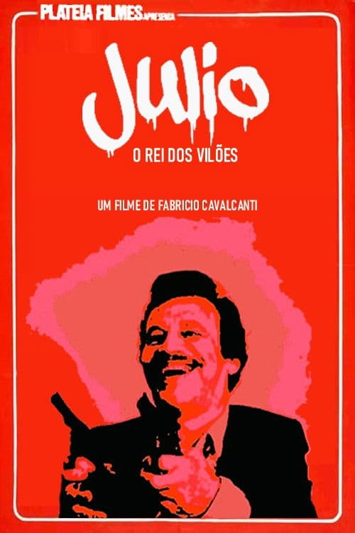 Poster for Júlio o Rei dos Vilões