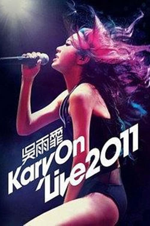 Poster for 吴雨霏 KARY ON LIVE 2011 香港震撼红馆演唱会