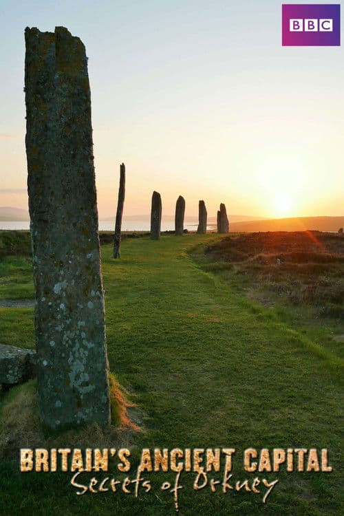 Similar show Britain's Ancient Capital: Secrets Of Orkney