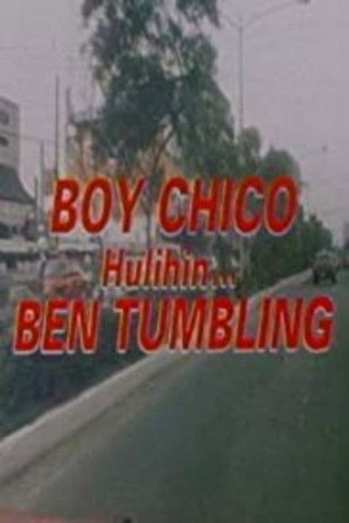 Poster for Boy Chico: Hulihin si Ben Tumbling