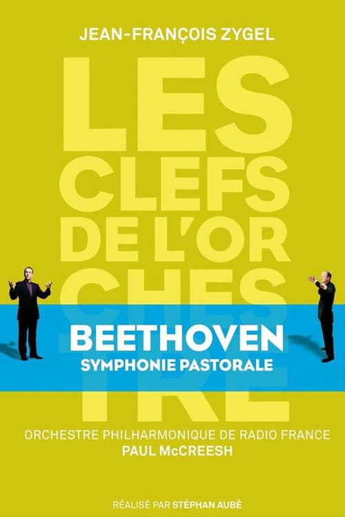 Poster for Les clefs de l'orchestre de Jean-François Zygel - Ludwig van Beethoven, Symphony No.6 "Pastorale"