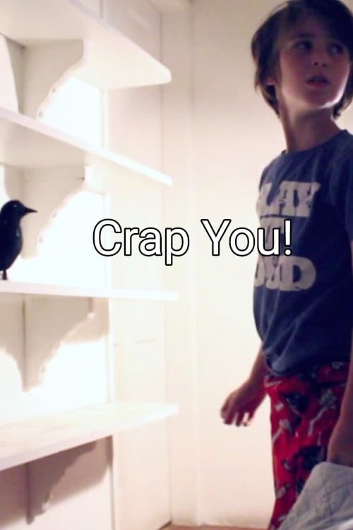 Poster for Crap You!