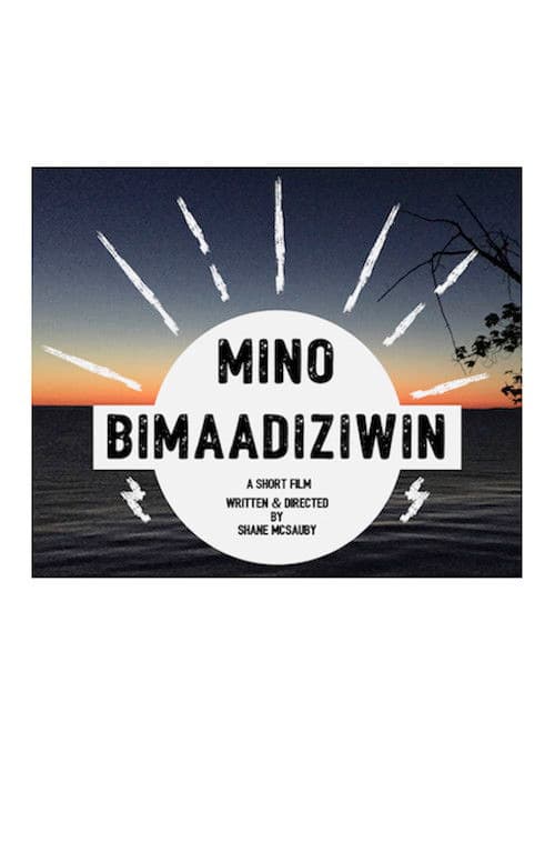 Poster for Mino Bimaadiziwin